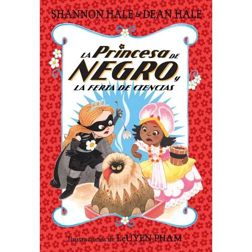 La Princesa de Negro Y La Feria de Ciencias / The Princess in Black and the Science Fair Scare - Paperback