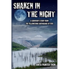 Shaken in the night: A Survivor's Story from the Yellowstone Earthquake of 1959. - Paperback