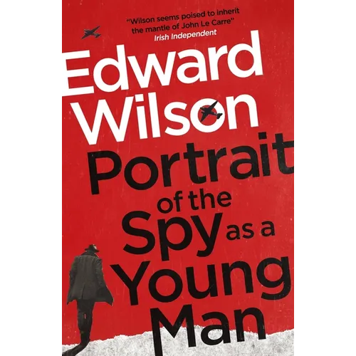 Portrait of the Spy as a Young Man: A Gripping WWII Espionage Thriller by a Former Special Forces Officer - Paperback