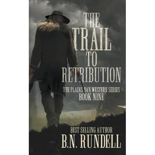 The Trail to Retribution: A Classic Western Series - Paperback