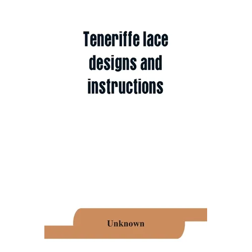 Teneriffe lace: designs and instructions - Paperback
