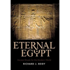 Eternal Egypt: Ancient Rituals for the Modern World - Hardcover