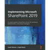 Implementing Microsoft SharePoint 2019: An expert guide to SharePoint Server for architects, administrators, and project managers - Paperback