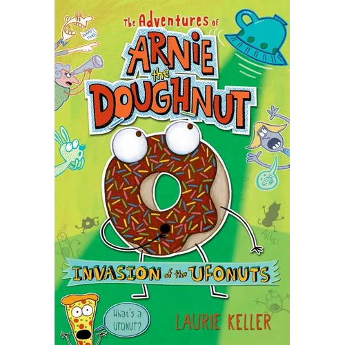 Invasion of the Ufonuts: The Adventures of Arnie the Doughnut - Paperback