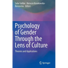 Psychology of Gender Through the Lens of Culture: Theories and Applications - Hardcover