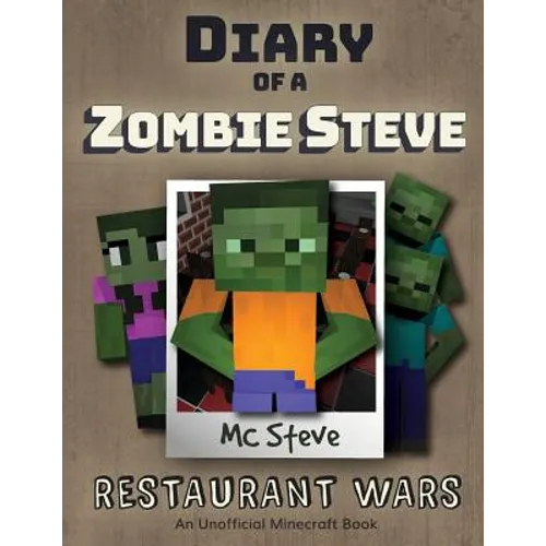 Diary of a Minecraft Zombie Steve: Book 2 - Restaurant Wars - Paperback