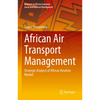 African Air Transport Management: Strategic Analysis of African Aviation Market - Hardcover