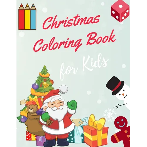 Christmas Coloring Book for Kids: coloring book for boys, girls, and kids of 3 to 8 years old - Paperback