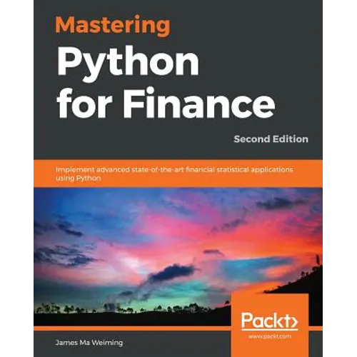 Mastering Python for Finance - Second Edition: Implement advanced state-of-the-art financial statistical applications using Python - Paperback