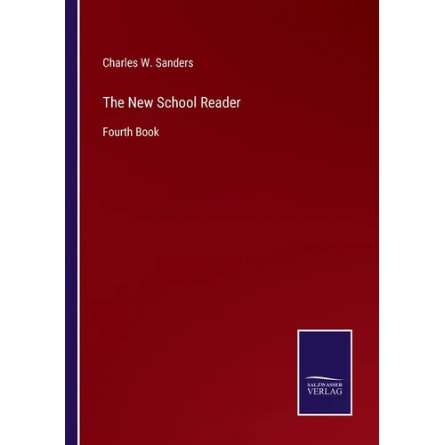 The New School Reader: Fourth Book - Paperback