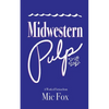 Midwestern Pulp: A Love Letter to Lake Erie - Paperback