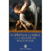 The Spiritual Combat: And a Treatise on Peace of Soul - Paperback