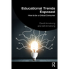 Educational Trends Exposed: How to Be a Critical Consumer - Paperback