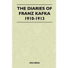 The Diaries of Franz Kafka 1910-1913 - Paperback