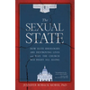The Sexual State: How Elite Ideologies Are Destroying Lives and Why the Church Was Right All Along - Hardcover