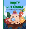 Rooty the Rutabaga: The Mystery of the Humongous Holes - Paperback