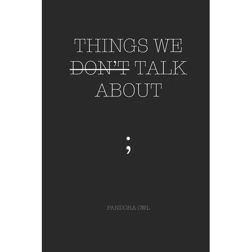 Things We Don't Talk about - Paperback