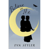 Believe in Me - Paperback