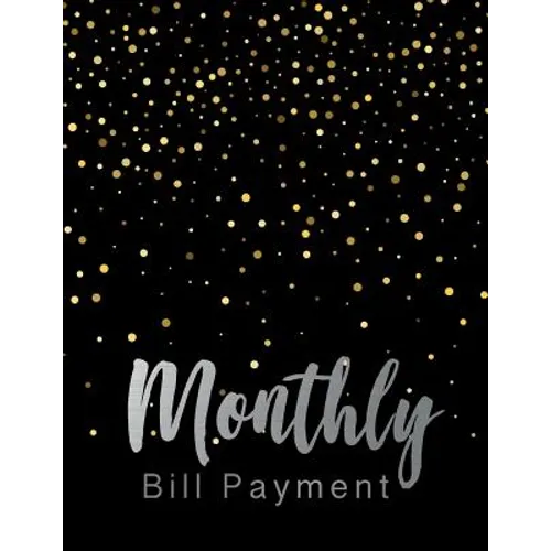 Monthly Bill Payment: Business Planning Monthly Bill Budgeting Record, Expense Finance Organize your bills and plan for your expenses - Paperback