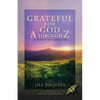 Grateful for God A through Z: 26 Days of His Character - Paperback