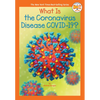 What Is the Coronavirus Disease Covid-19? - Paperback
