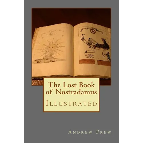 The Lost Book of Nostradamus: Illustrated - Paperback