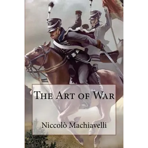 The Art of War Niccolò Machiavelli - Paperback