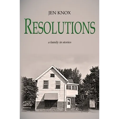 Resolutions: a family in stories - Paperback