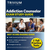 Addiction Counselor Exam Study Guide: 2 Full-Length Practice Tests and Prep Book for IC&RC ADC, NCAC I, and CASAC - Paperback