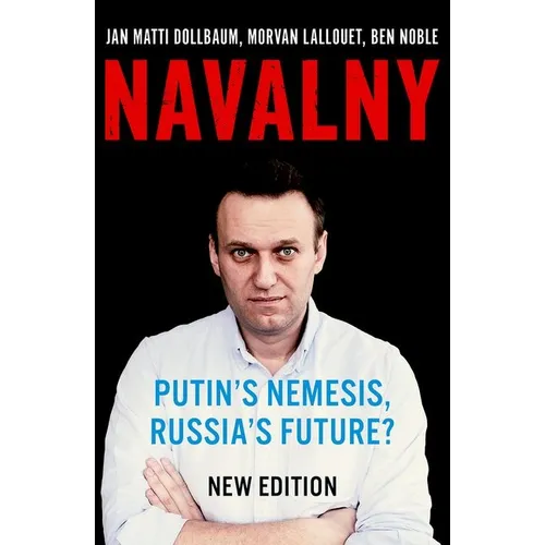Navalny: Putin's Nemesis, Russia's Future? - Paperback