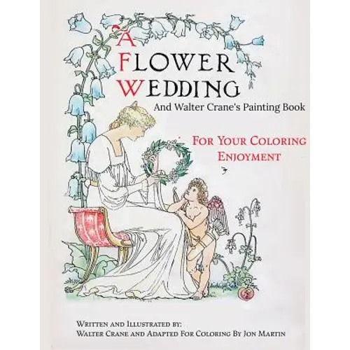 A Flower Wedding: Plus Walter Crane's Painting Book - Paperback