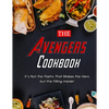 The Avengers Cookbook: It's Not the Pastry That Makes the Hero but the Filling Inside! - Paperback