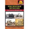 Highway Construction and Inspection Fieldbook: Project Construction Management Book - Paperback