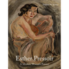 Esther Pressoir: A Modern Woman's Painter - Hardcover