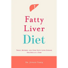 Fatty Liver Diet: Treat, Reverse, and Cure Fatty Liver Disease One Bite at a Time - Paperback