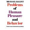 Problems of Human Pleasure and Behavior: Classic Essays in Humanistic Psychiatry - Paperback