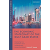 The Economic Statecraft of the Gulf Arab States: Deploying Aid, Investment and Development Across the MENAP - Hardcover