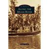 Along the Miami River - Hardcover