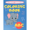 My Best Toddler Coloring Book abc: play and learn activity workbooks toddlers, Fun with Numbers, letters, shapes, colors, and animals - Kids coloring - Paperback