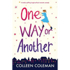 One Way or Another: A totally uplifting laugh out loud romantic comedy - Paperback