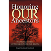 Honoring Our Ancestors: Inspiring Stories of the Quest for Our Roots - Hardcover