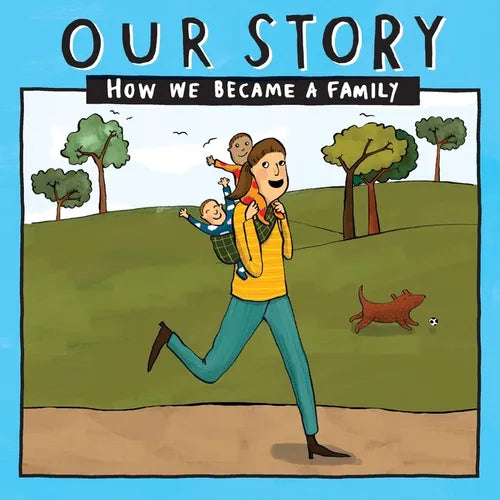 Our Story - How We Became a Family (16): Solo mum families who used sperm donation - twins - Paperback