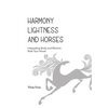 Harmony, Lightness and Horses - Paperback
