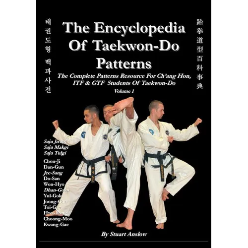The Encyclopedia of Taekwon-Do Patterns, Vol 1 - Paperback
