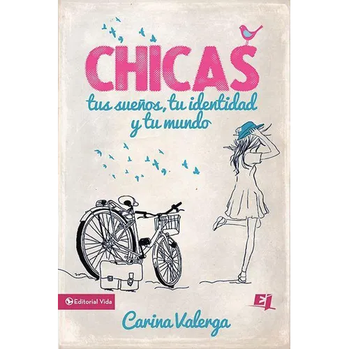 La CHICAS, tus sue��os, tu identidad y tu mundo Softcover Girls, your dreams, your identity and your world - Paperback