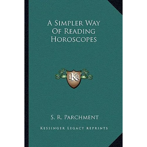 A Simpler Way Of Reading Horoscopes - Paperback