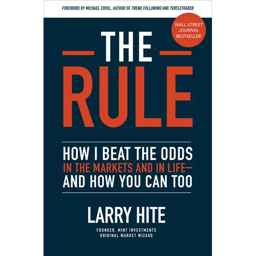The Rule: How I Beat the Odds in the Markets and in Life--And How You Can Too - Hardcover