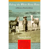 Riding the White Horse Home: A Western Family Album - Paperback