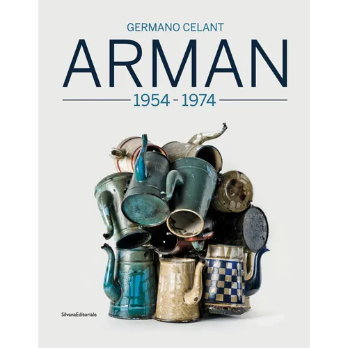 Arman: 1955-1974 - Paperback