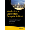 Introduction to Sparxsystems Enterprise Architect: Documenting Enterprise Architecture in the Most Affordable Enterprise Architecture Suite - Paperback